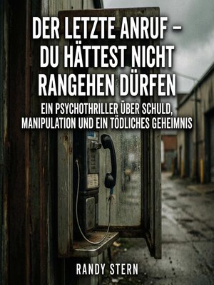 cover image of Der letzte Anruf – Du hättest nicht rangehen dürfen